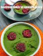 Beetroot Tikkis in Spinach Gravy